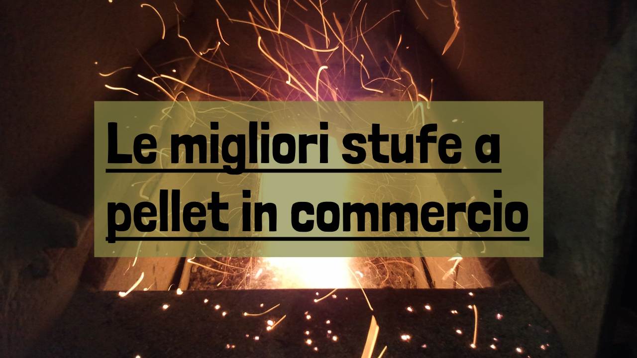 stufe pellet migliori