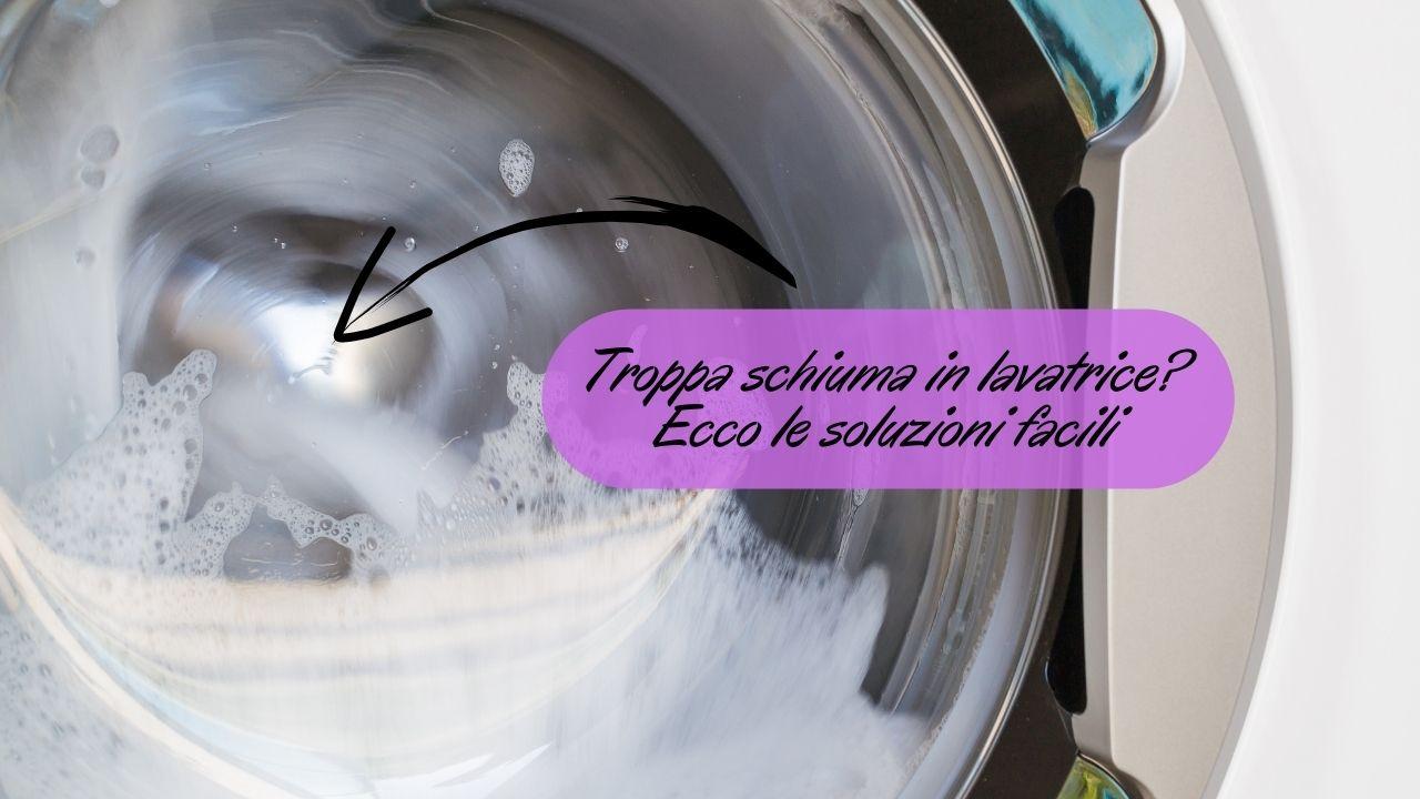 rimedio schiuma lavatrice