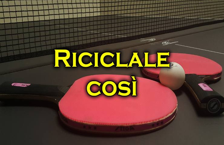 riciclare racchette ping pong