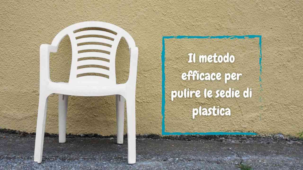 pulire sedie plastica